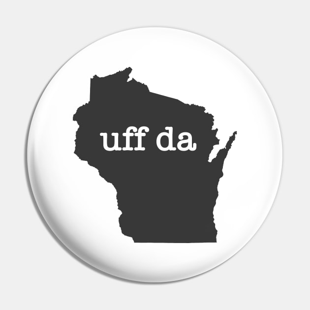 Wisconsin Uff Da Pin by juniperandspruce