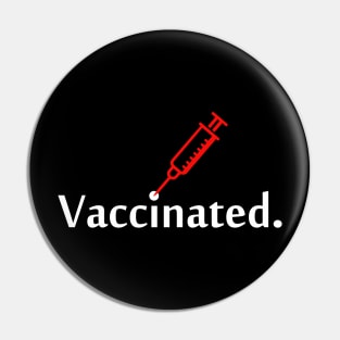 vaccinated pro vaccination vaccine corona virus Pin