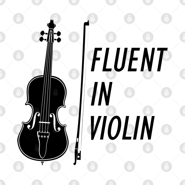 Fluent in Violin by KC Happy Shop