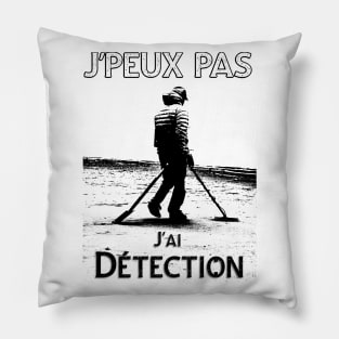 j'peux pas j'ai détection Pillow