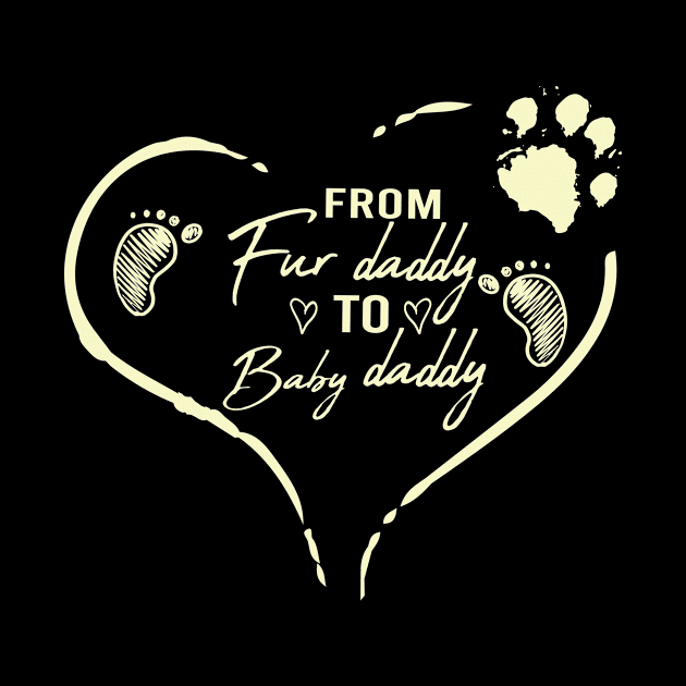 From Fur Daddy To Baby Daddy Shirt, Pregnancy Shirt, Baby Announcement, fatherhood Shirt, dad Shirt by ARBEEN Art