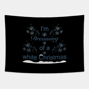 Im Dreaming Of A White Christmas Tapestry