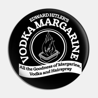 Eddies Vodka Margarine Pin