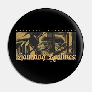 Halloween Frightful Fantasies Haunting Realities Pin