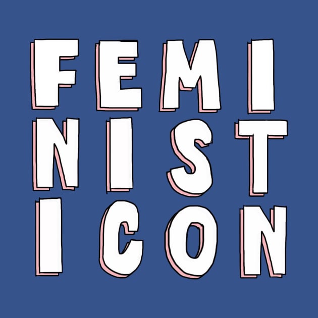 Feminist Icon by The Bechdel Cast