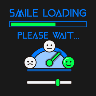 Smile loading funny face for happy people. T-Shirt