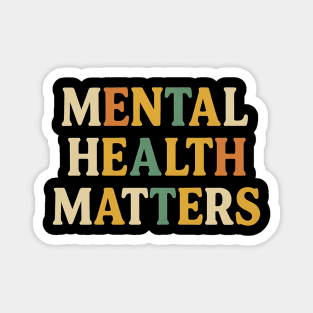 Mental Health Matters Retro Quote - Inspirational Positive Message Magnet