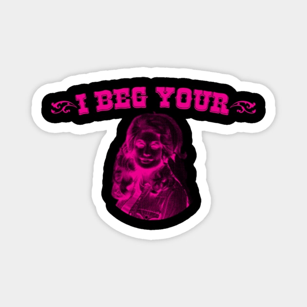 I Beg Your Parton Magnet by musison