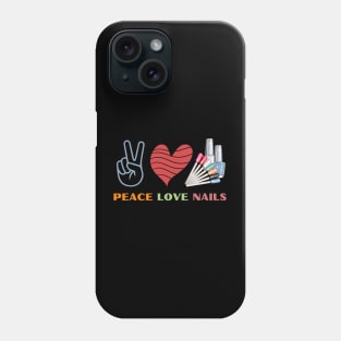 Peace Love Nails Phone Case