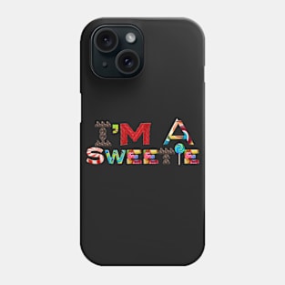 I'm a Sweetie Phone Case