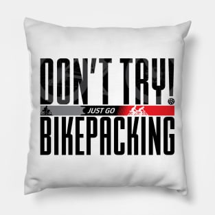 Don’t Try! Just Go Bikepacking on Light Color Pillow