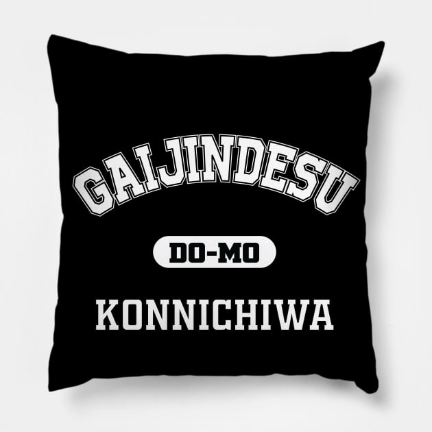 Gaijin Desu!  #gaijin #外国人 #gaijinlife  Japan Life Japanese Humor Japanholic Japanfoodie Pillow by ODT