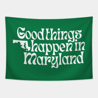 Good Things Happen In Maryland Tapestry