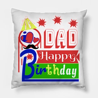 Happy Birthday DAD i love you so much Pillow