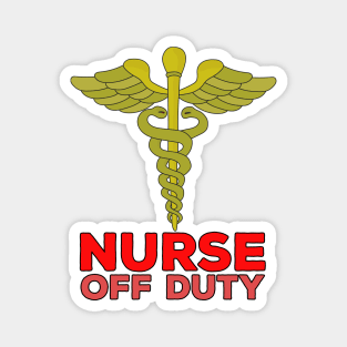 Nurse Off Duty Magnet