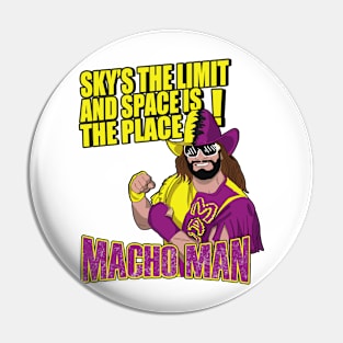 Macho Man ' sky's the limit and space is the place' Pin