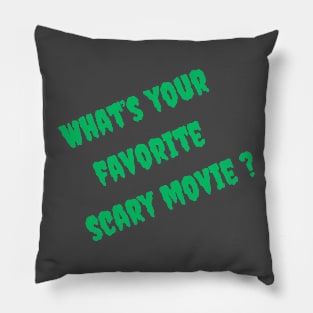 What’s your favorite scary movie? Pillow