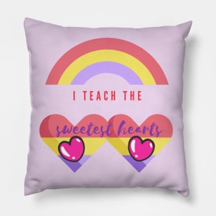 I TEACH THE SWEET HEARTS - Rainbow Pillow