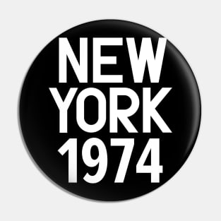 Iconic New York Birth Year Series: Timeless Typography - New York 1974 Pin