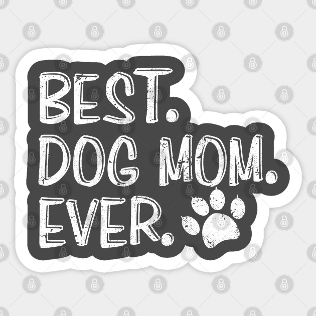 best dog mom ever