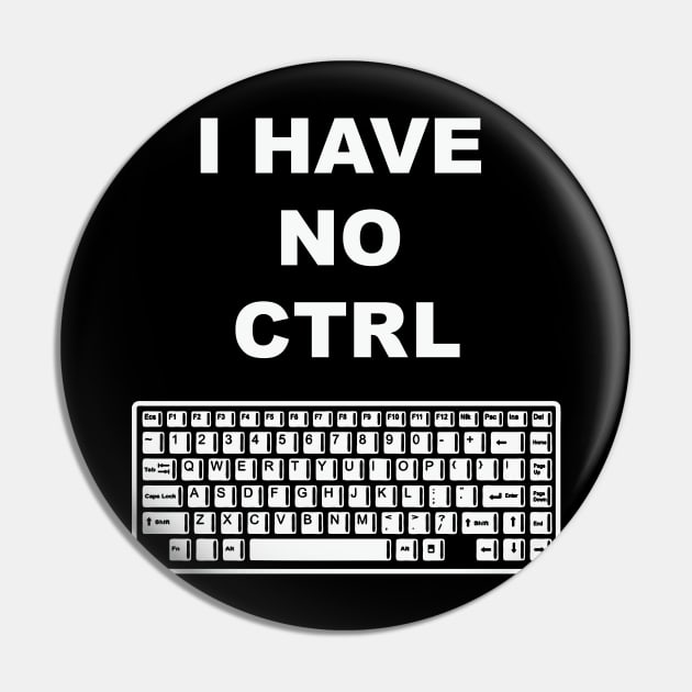 I Have No Ctrl Pin by Daletheskater