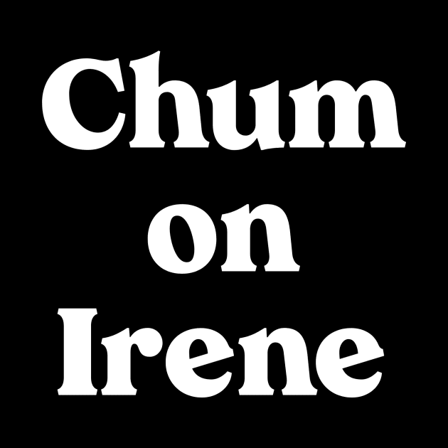 Chum on Irene by Myrtle+Muffin