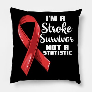 I'm a stroke survivor not a statistic Pillow