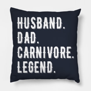 HUSBAND DAD CARNIVORE LEGEND FUNNY MEAT LOVING FATHER Pillow