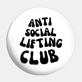 ANTI SOCIAL LIFTING CLUB FOR A WEIGHTLIFTER Pin