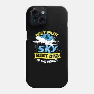 Best Pilot In The Sky Best Dad In The World Phone Case