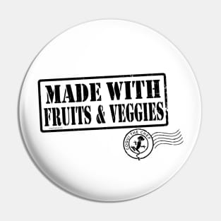 MADE WITH FRUITS & VEGGIES Pin