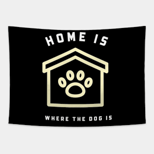 Home is where the dog is Tapestry