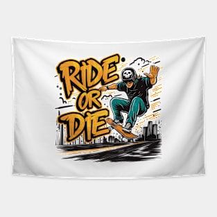 Riding Skateboard With Cool Typography Ride or Die Tapestry