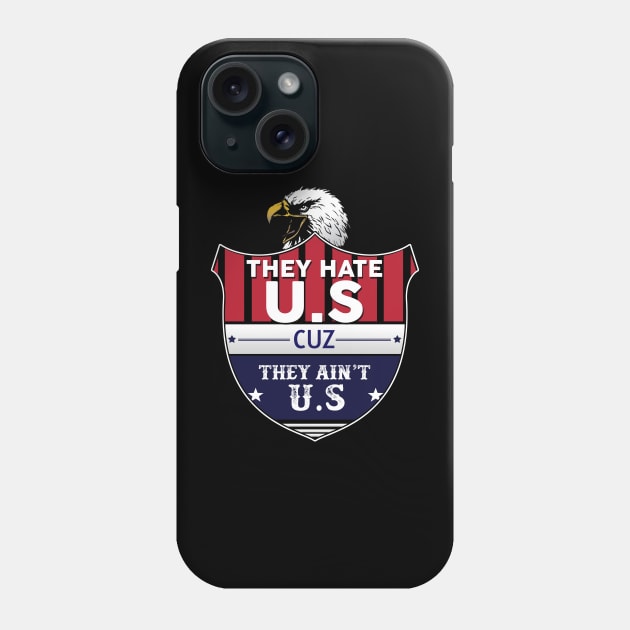 They Hate U.S Cuz They Ain't  U.S, American map and Flag, 4th of July, happy independence day God Bless America Phone Case by SweetMay