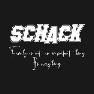 Schack Second Name, Schack Family Name, Schack Middle Name T-Shirt