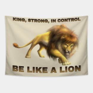 Be like a lion Tapestry