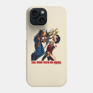 The Man With No Name Phone Case