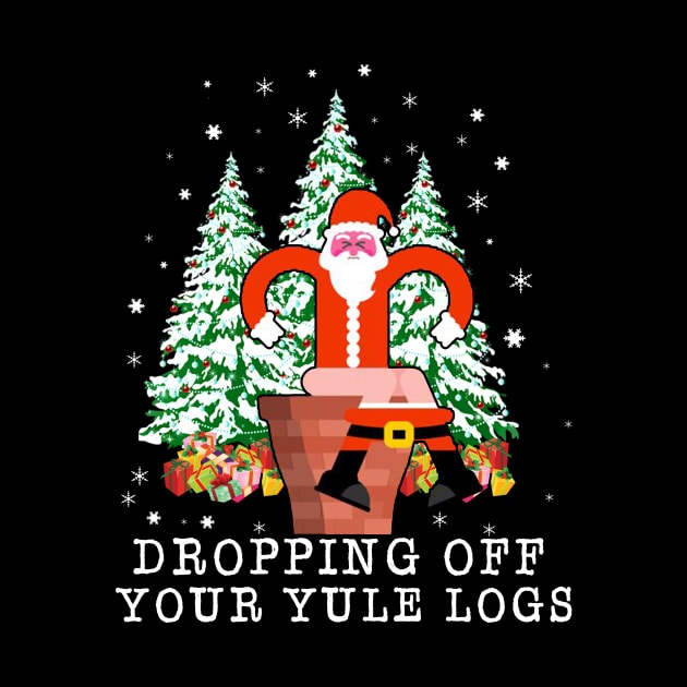 Dropping Off Your Yule Logs Santa Ugly Christmas Xmas by Antoniusvermeu