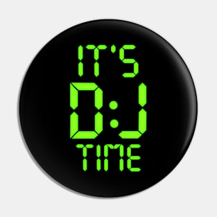 It's Dj Time Pin