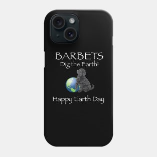 Barbet Happy Earth Day T-Shirt Phone Case