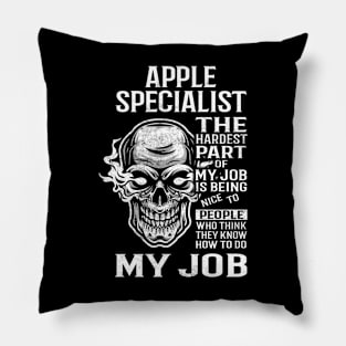 Apple Specialist T Shirt - The Hardest Part Gift Item Tee Pillow