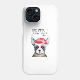 Dear Santa: It's Not My Fault Phone Case