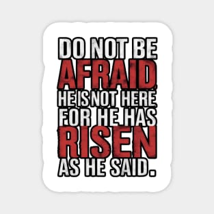 He Has Risen Bold Faith Tee Magnet