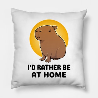 I'd rather be home Capybara Pillow