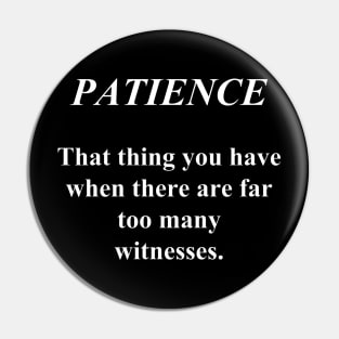 Definition of Patience Pin