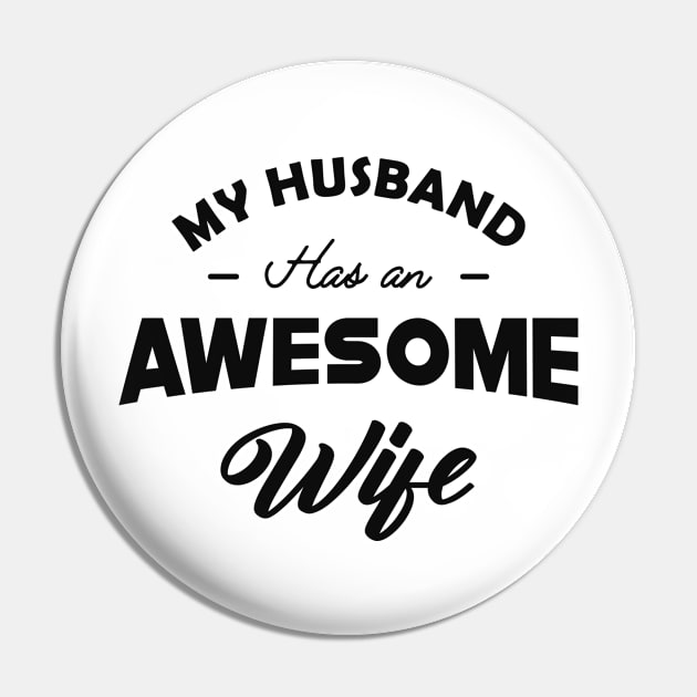 Wife - My husband has an awesome wife Pin by KC Happy Shop