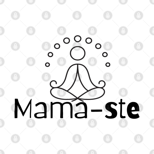 Mama-ste or Namaste Funny Yoga Clothing For Mom by Funky Mama