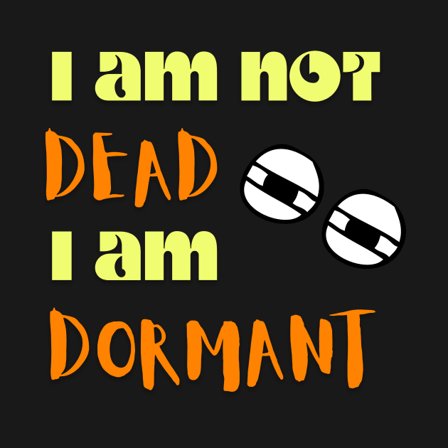 i am not dead i am dominant by NC creations