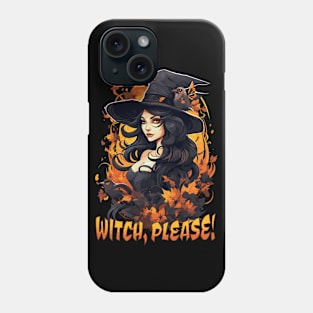 Witch Please! Halloween Phone Case