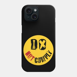 DO NOT COMPLY face Phone Case